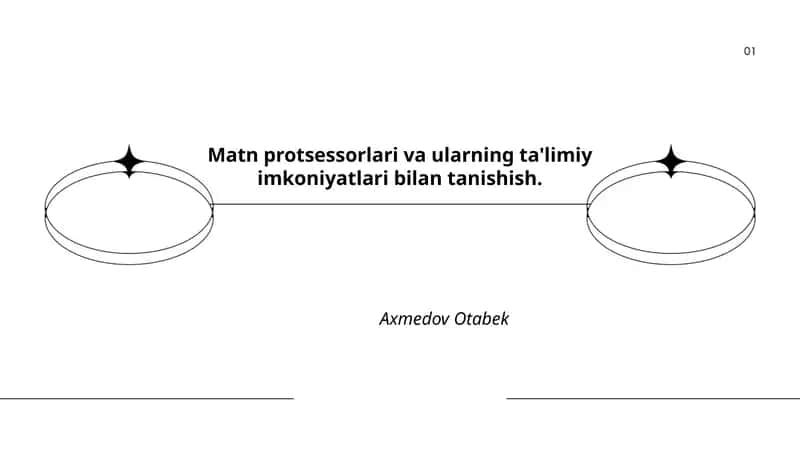 Matn protsessorlari va ularning ta'limiy imkoniyatlari bilan tanishish