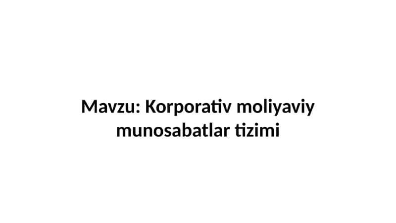 Korporativ moliyaviy munosabatlar tizimi