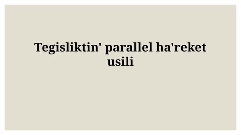 Tegisliktin' parallelha'reketusili
