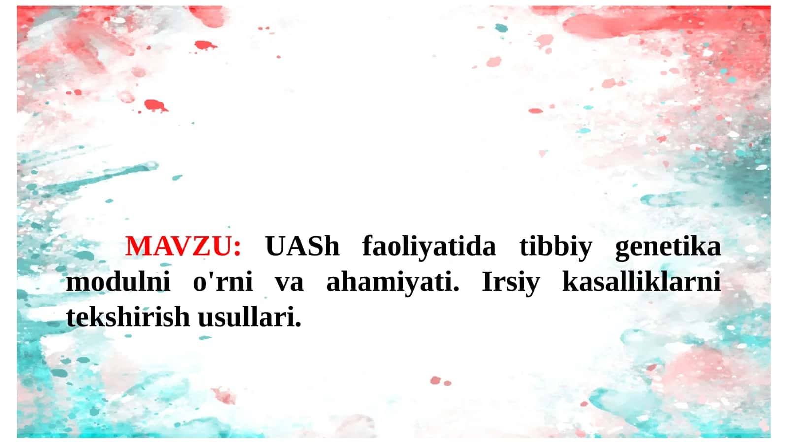 UASh faoliyatida tibbiy genetika modulni o'rni va ahamiyati