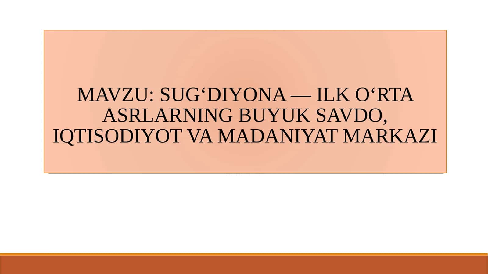 SUG‘DIYONA — ILK O‘RTA ASRLARNING BUYUK SAVDO, IQTISODIYOT VA MADANIYAT MARKAZI