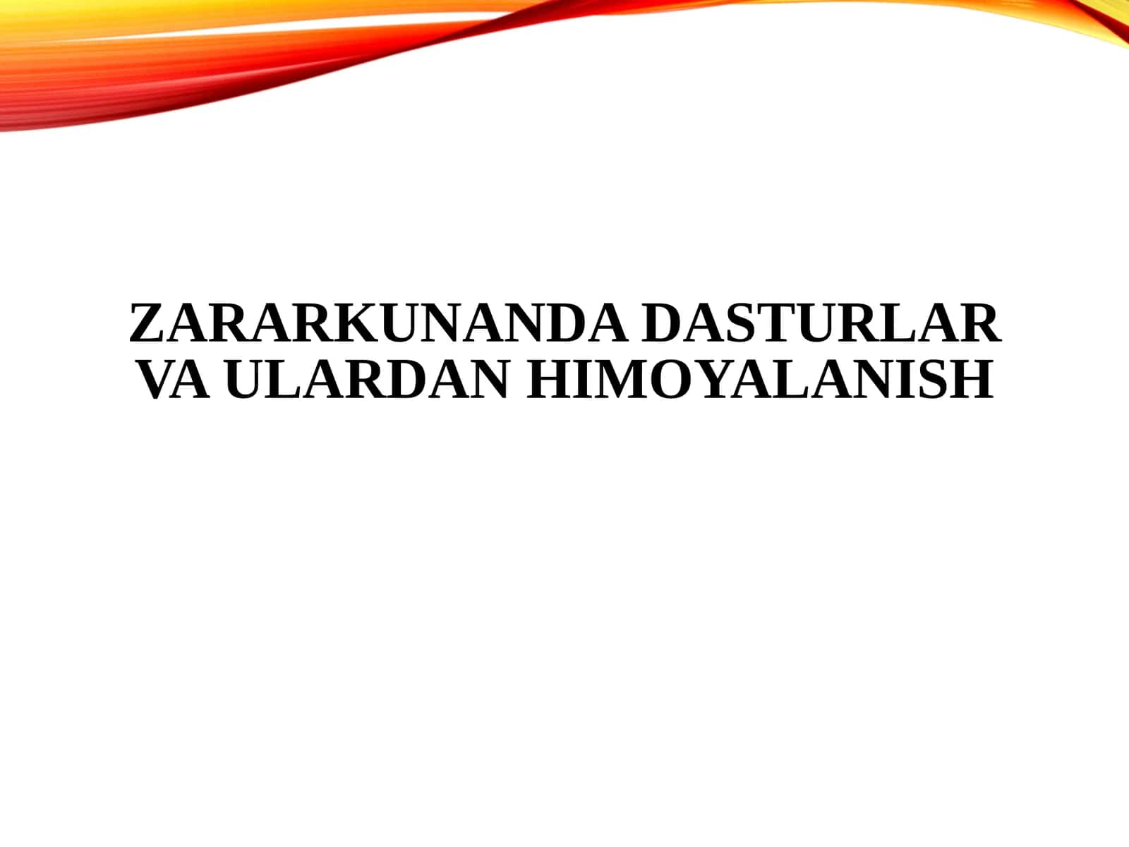 Zararkunanda dasturlar va ulardan himoyalanish