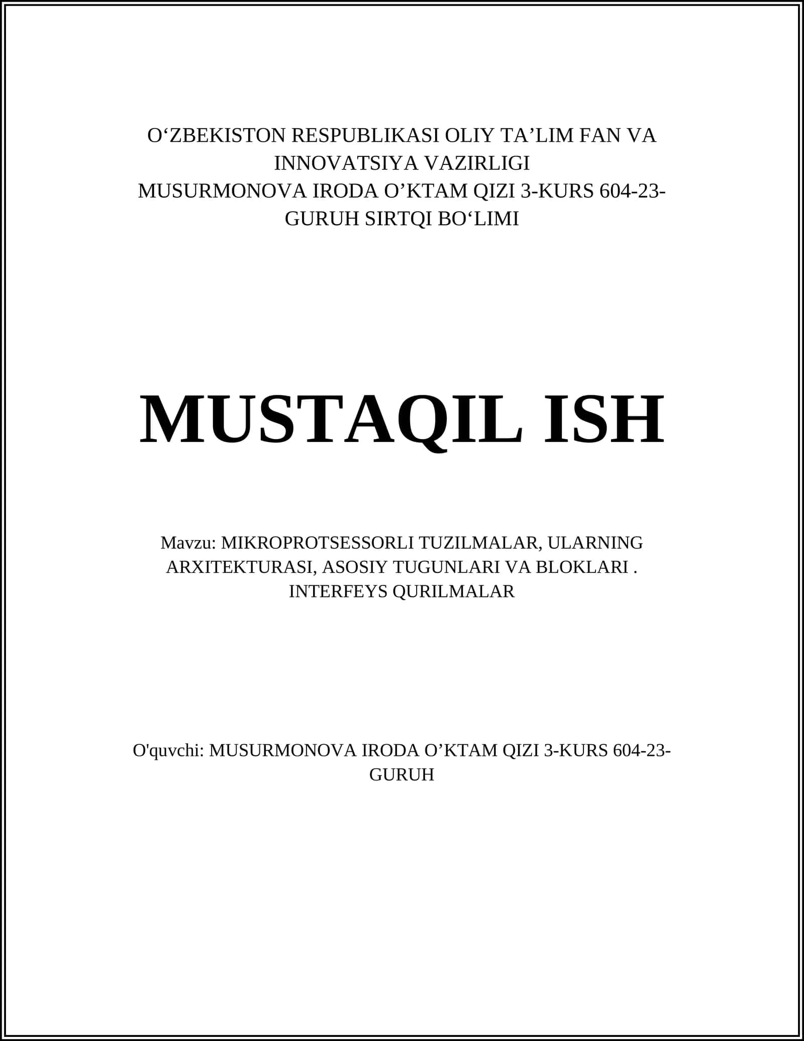 MIKROPROTSESSORLI TUZILMALAR, ULARNING ARXITEKTURASI, ASOSIY TUGUNLARI VA BLOKLARI. INTERFEYS QURILMALAR