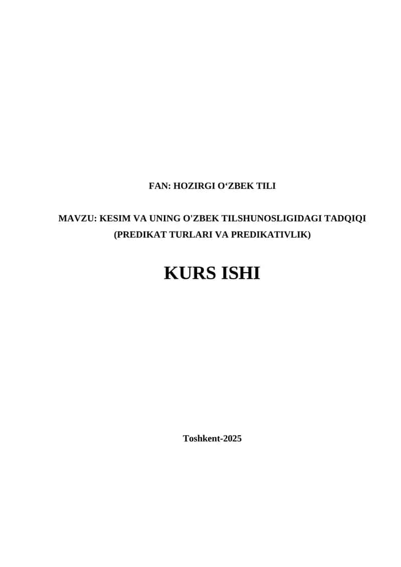 KESIM VA UNING O'ZBEK TILSHUNOSLIGIDAGI TADQIQI (PREDIKAT TURLARI VA PREDIKATIVLIK)