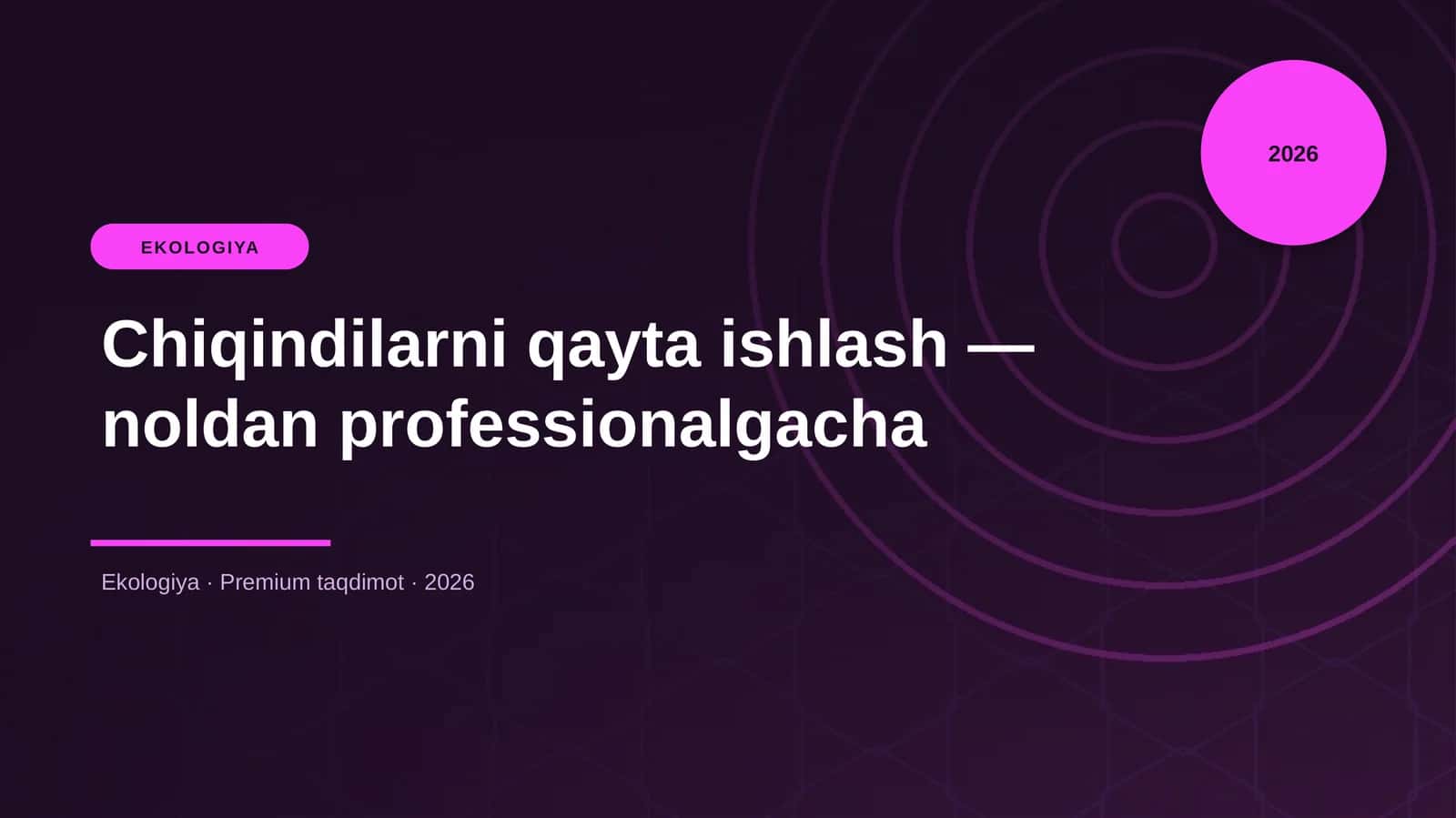 Chiqindilarni qayta ishlash — noldan professionalgacha