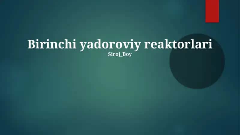 Birinchi yadoroviy reaktorlari