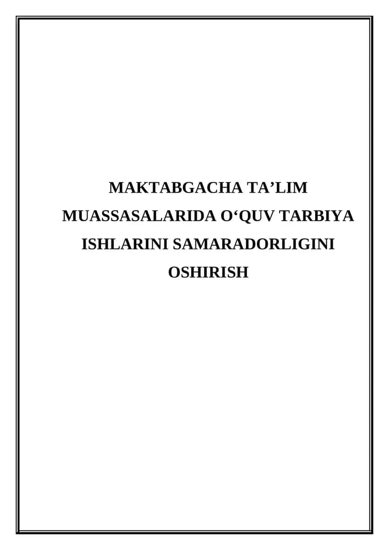 Maktabgacha ta’lim muassasalarida o‘quv tarbiya ishlarini samaradorligini oshirish