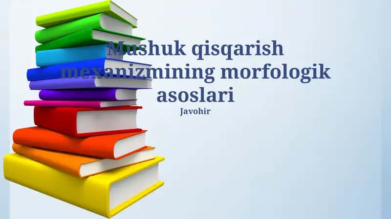 Mushuk qisqarish mexanizmining morfologik asoslari