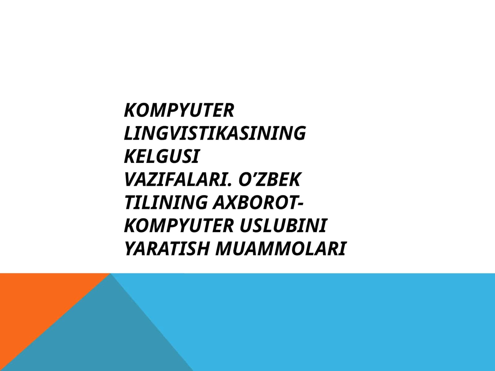 KОMPYUTЕR LINGVISTIKASINING KЕLGUSI VAZIFALARI