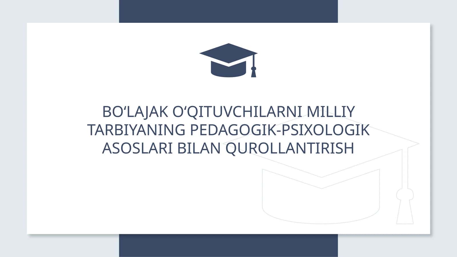 Milliy tarbiyaning pedagogik-psixologik asoslari