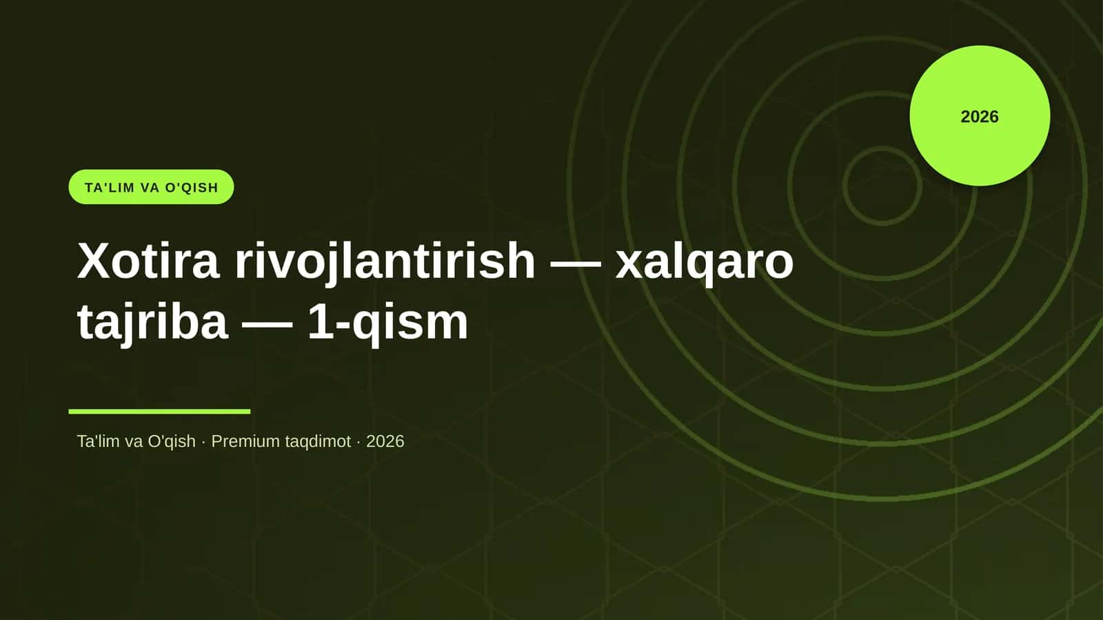 Xotira rivojlantirish — xalqaro tajriba — 1-qism