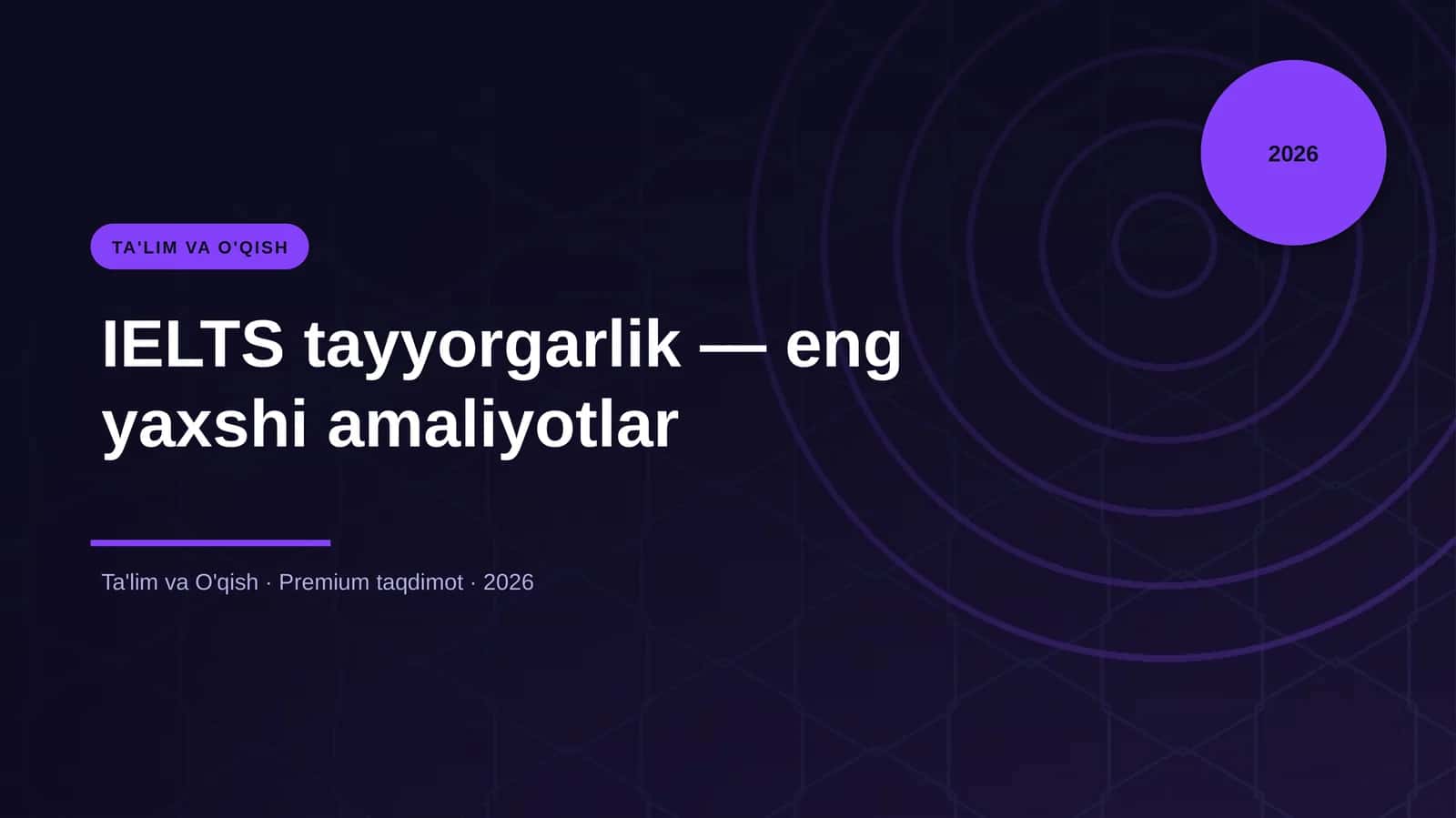 IELTS tayyorgarlik — eng yaxshi amaliyotlar
