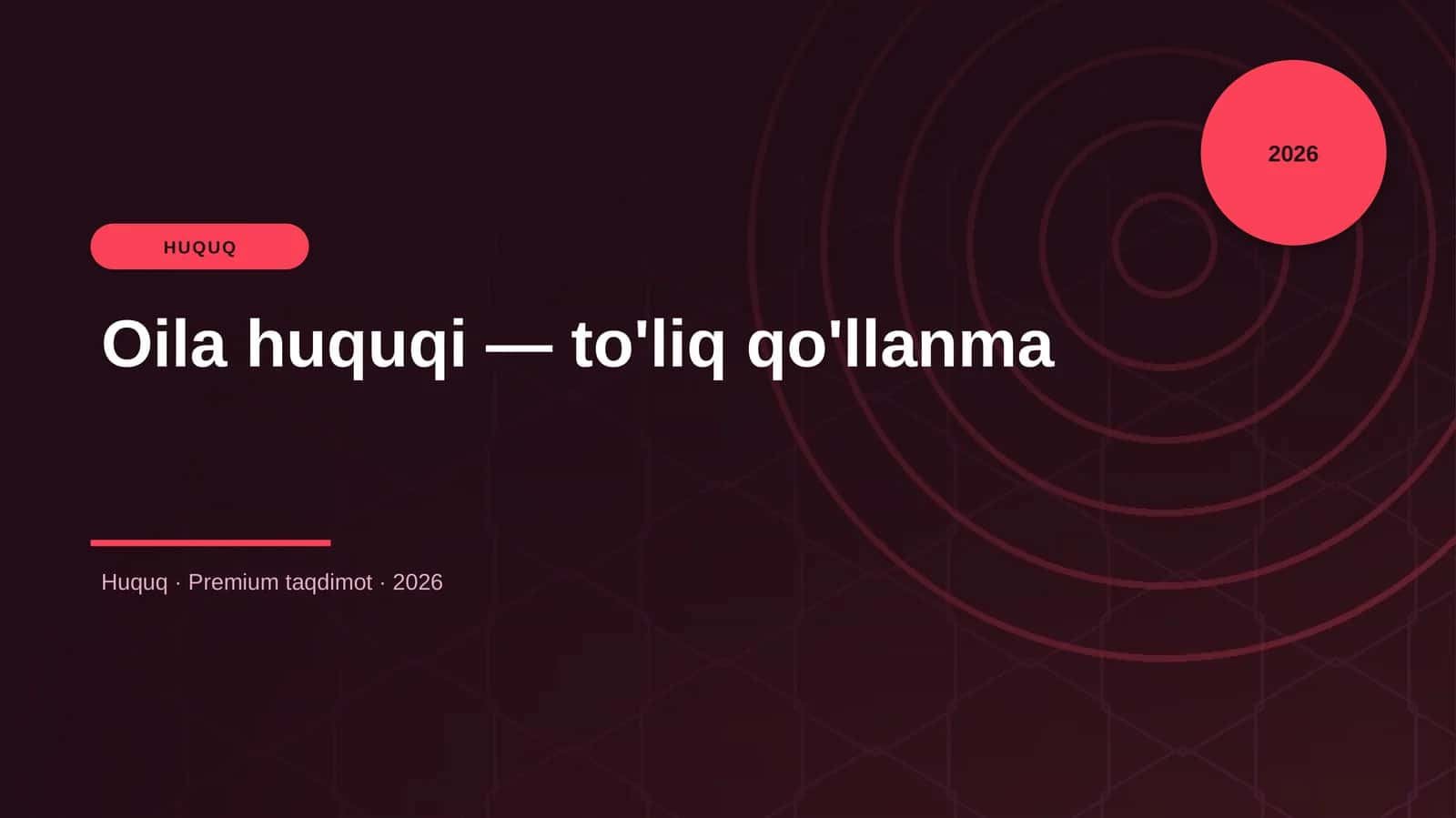 Oila huquqi — to'liq qo'llanma