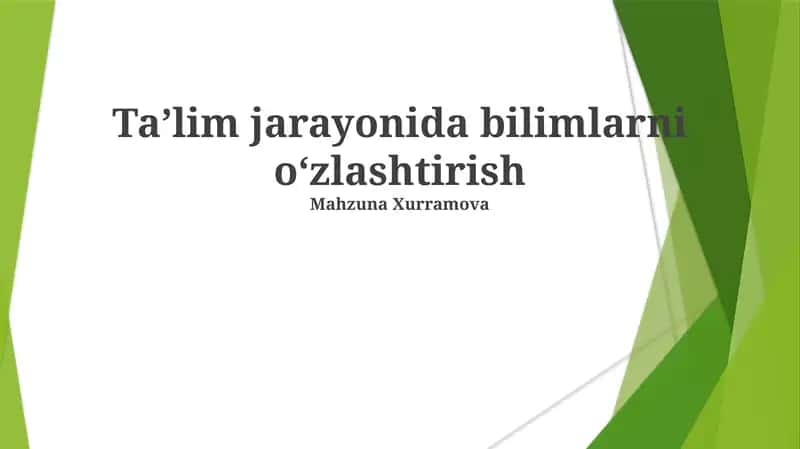Bilimlarni o‘zlashtirish jarayonida bilimlarni oʻzlashtirish