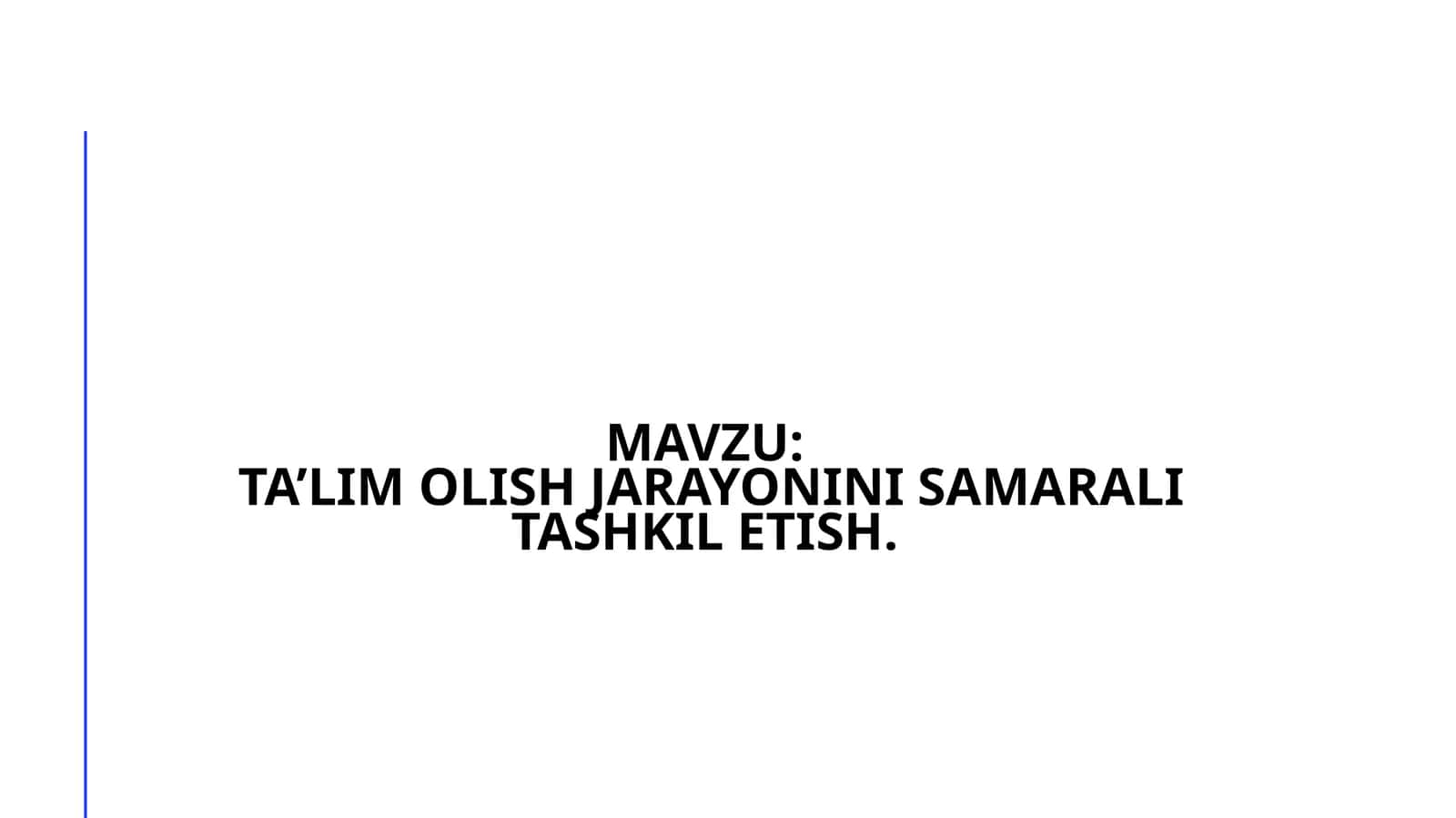 Ta'lim Olish Jarayonini Samarali Tashkil Etish