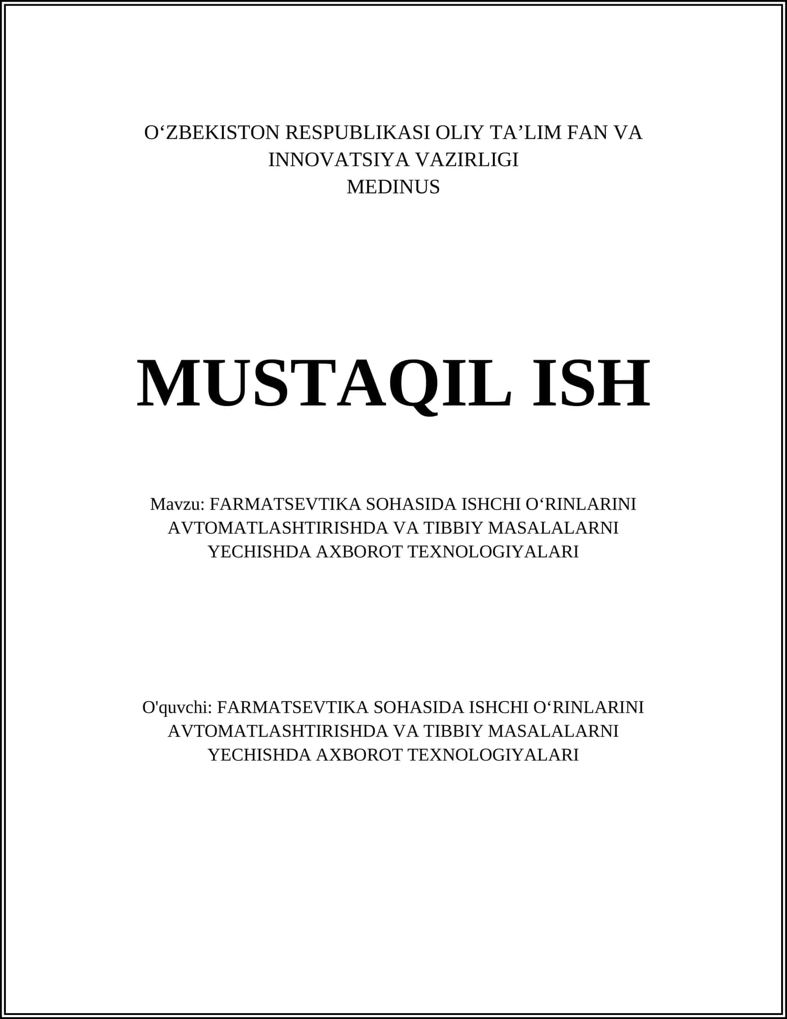 FARMATSEVTIKA SOHASIDA ISHCHI OʻRINLARINI AVTOMATLASHTIRISHDA VA TIBBIY MASALALARNI YECHISHDA AXBOROT TEXNOLOGIYALARI