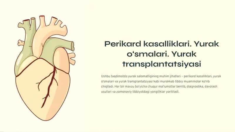 Perikard kasalliklari. Yurak o‘smalari. Yurak transplantatsiyasi