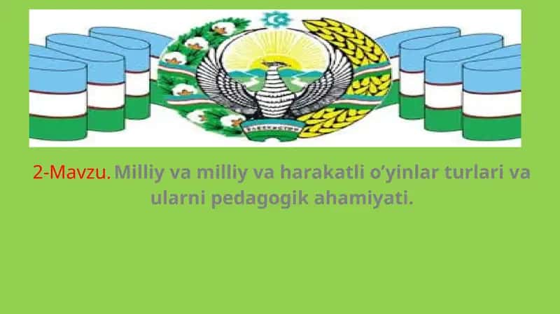 Milliy va harakatli o’yinlar turlari va ularni pedagogikahamiyati