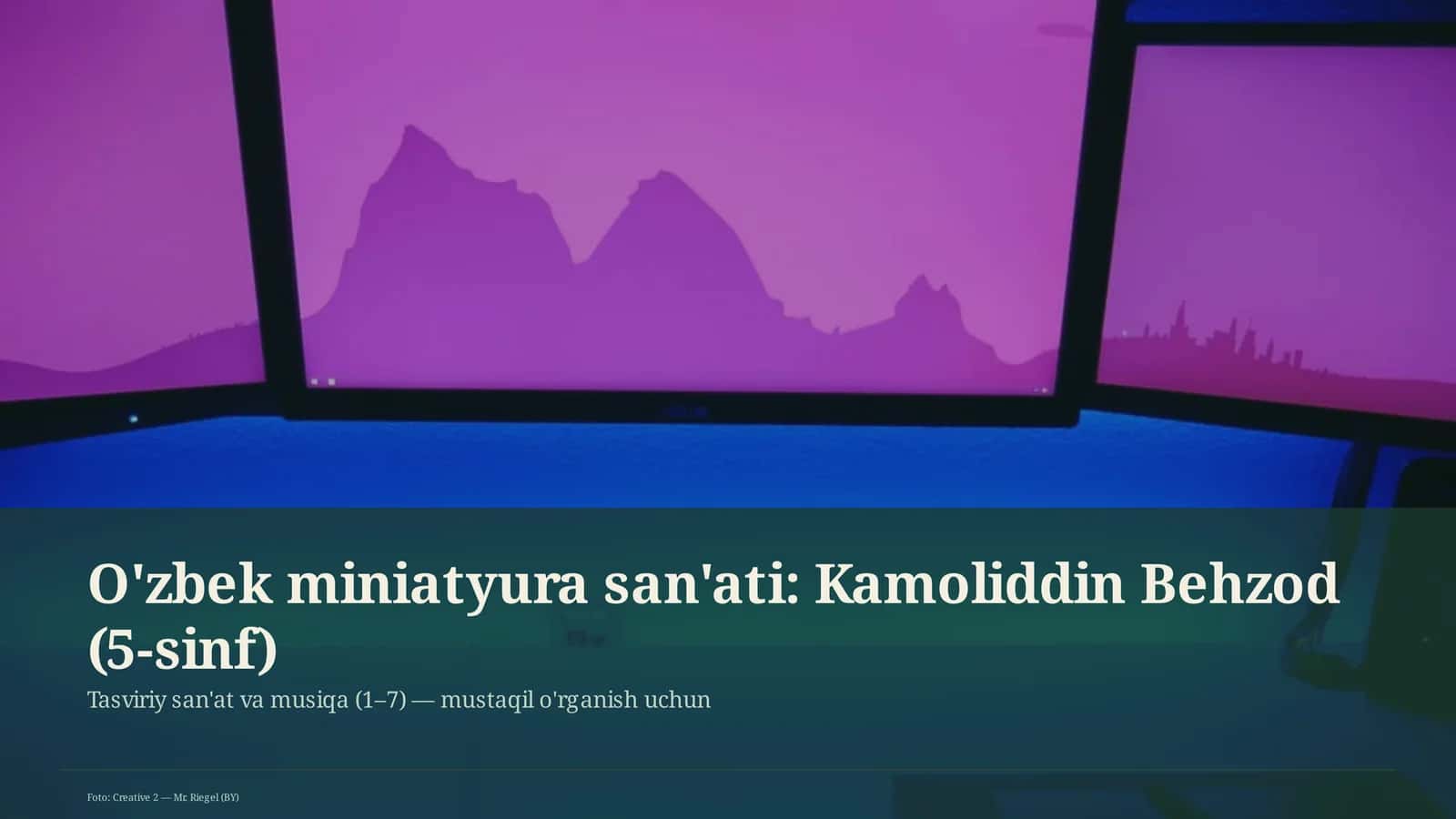 O'zbek miniatyura san'ati: Kamoliddin Behzod (5-sinf)