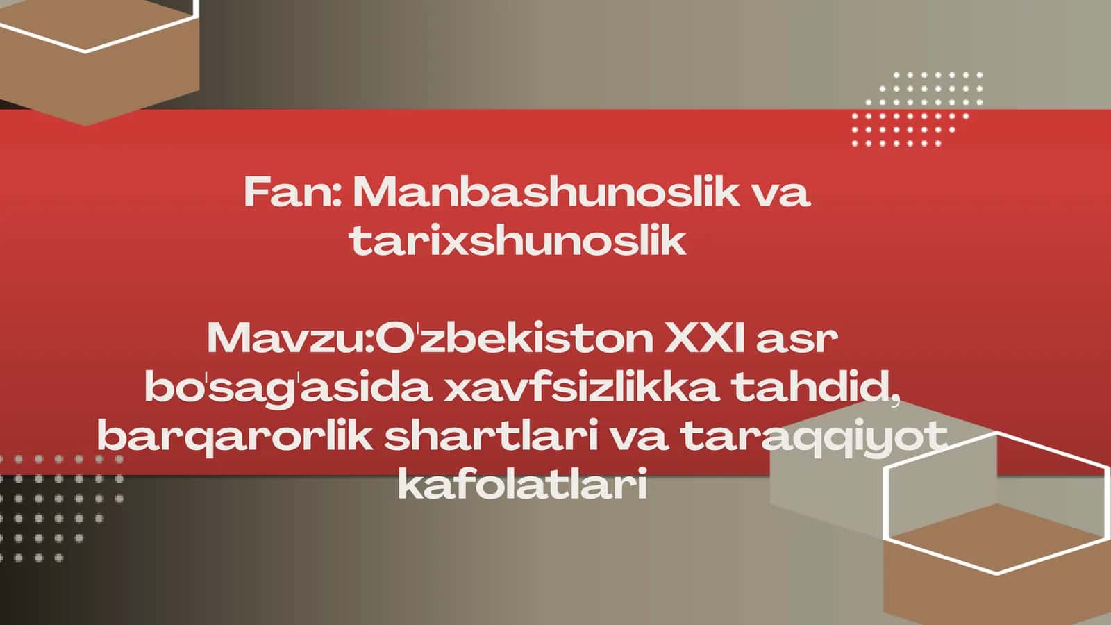 O'zbekiston XXI asr bo'sag'asida xavfsizlikka tahdid, barqarorlik shartlari va taraqqiyot kafolatlari