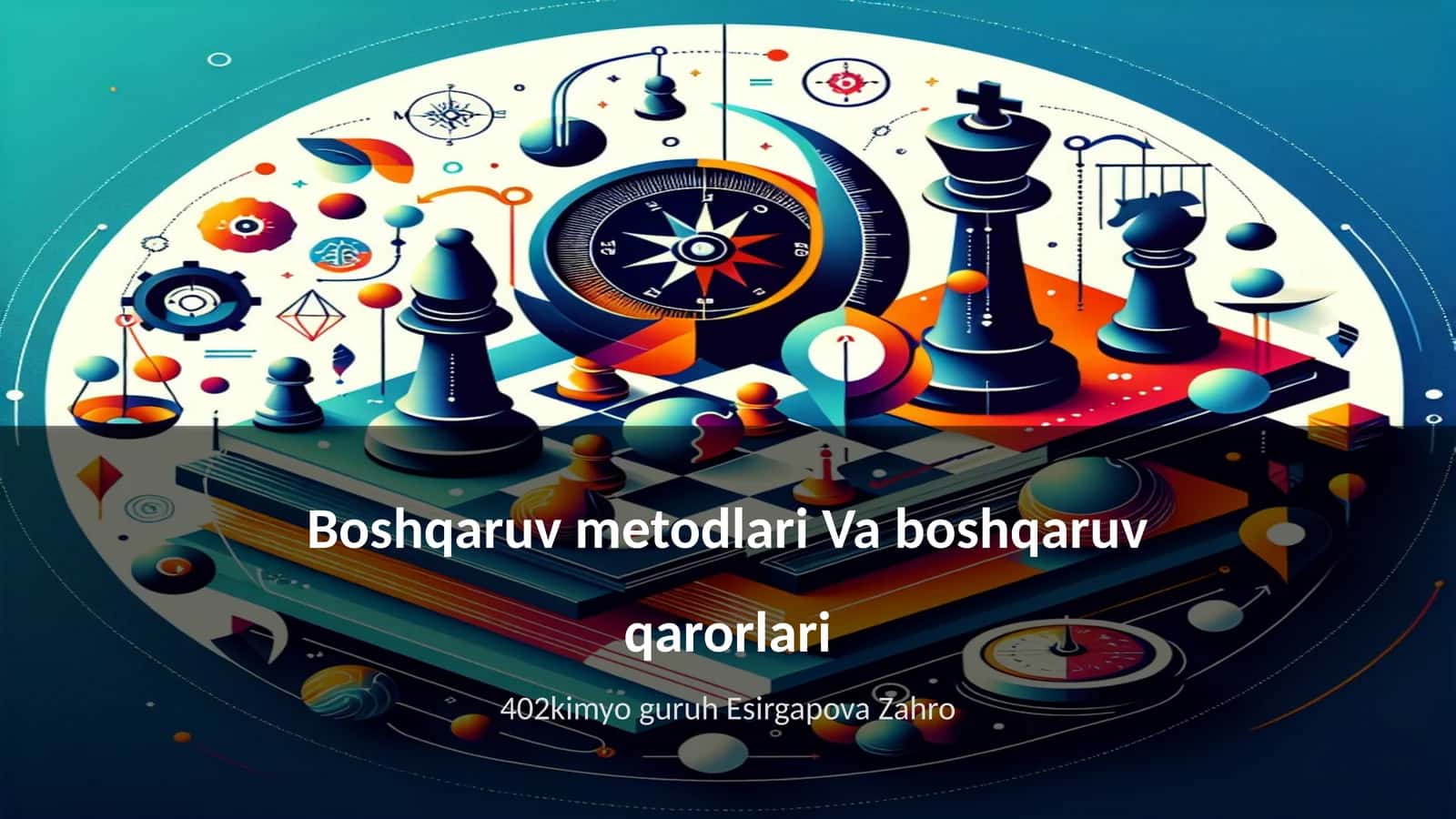 Boshqaruv metodlari Va boshqaruv qarorlari