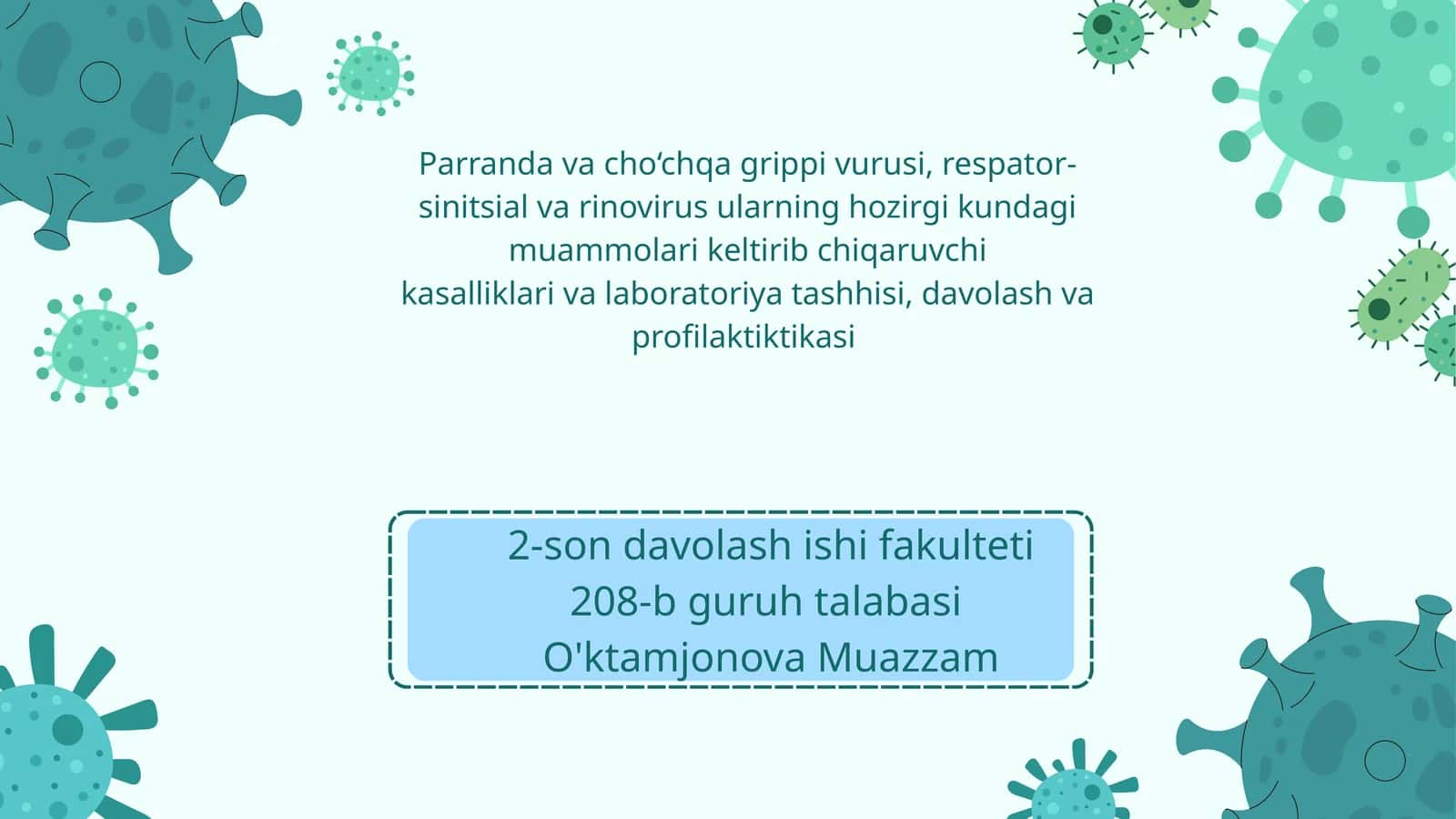 Parranda va cho‘chqa grippi vurusi, respator-sinitsial va rinovirus ularning hozirgi kundagi muammolari keltirib chiqaruvchi kasalliklari va laboratoriya tashhisi, davolash va profilaktiktikasi
