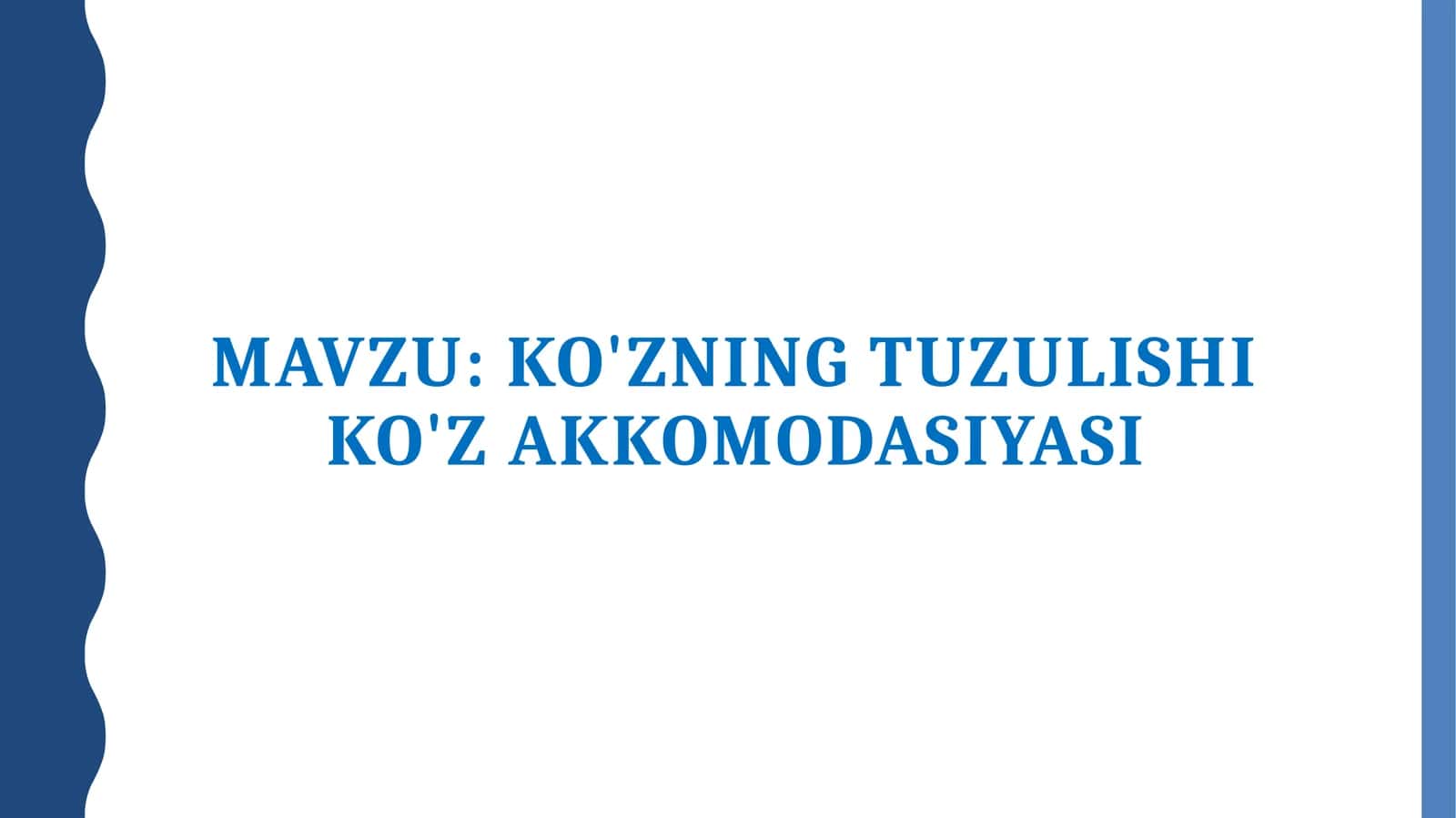 Ko'zning tuzulishi va ko'zakkomodasiyasi