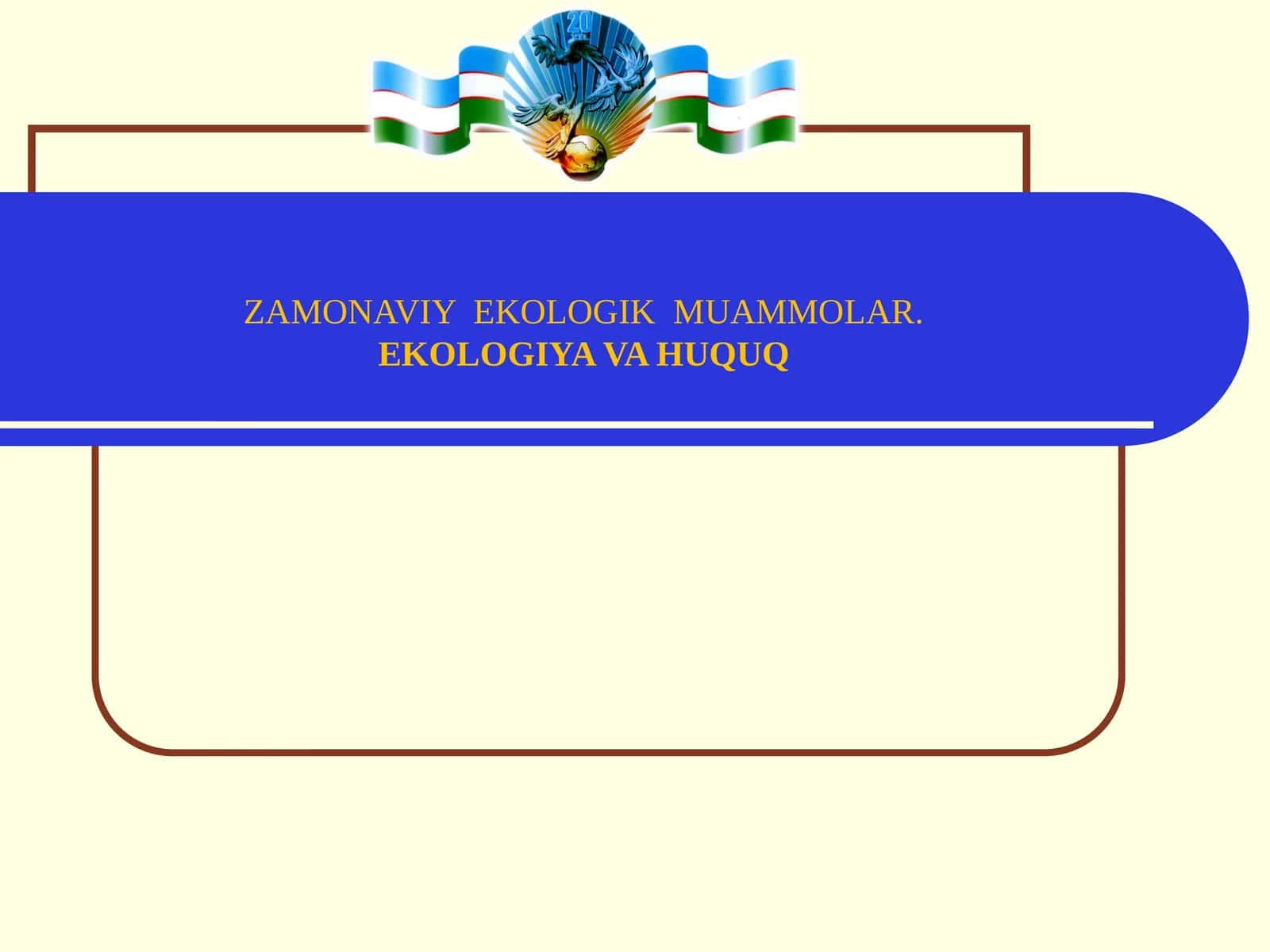 ZAMONAVIY EKOLOGIK MUAMMOLAR