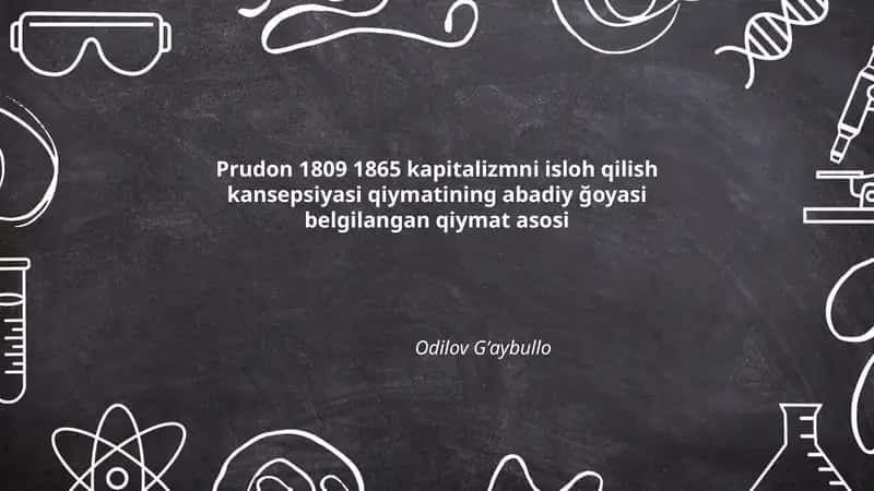 Prudon 1809 1865 kapitalizmni isloh qilish kansepsiyasi qiymatining abadiy ğoyasi belgilangan qiymat asosi