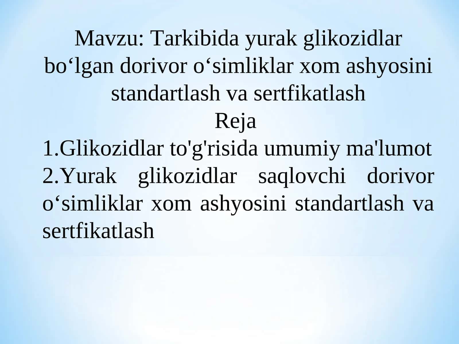 Tarkibida yurak glikozidlar bo‘lgan dorivor o‘simliklar xom ashyosini standartlash va sertfikatlash