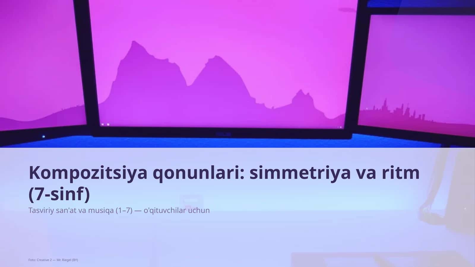 Kompozitsiya qonunlari: simmetriya va ritm (7-sinf)