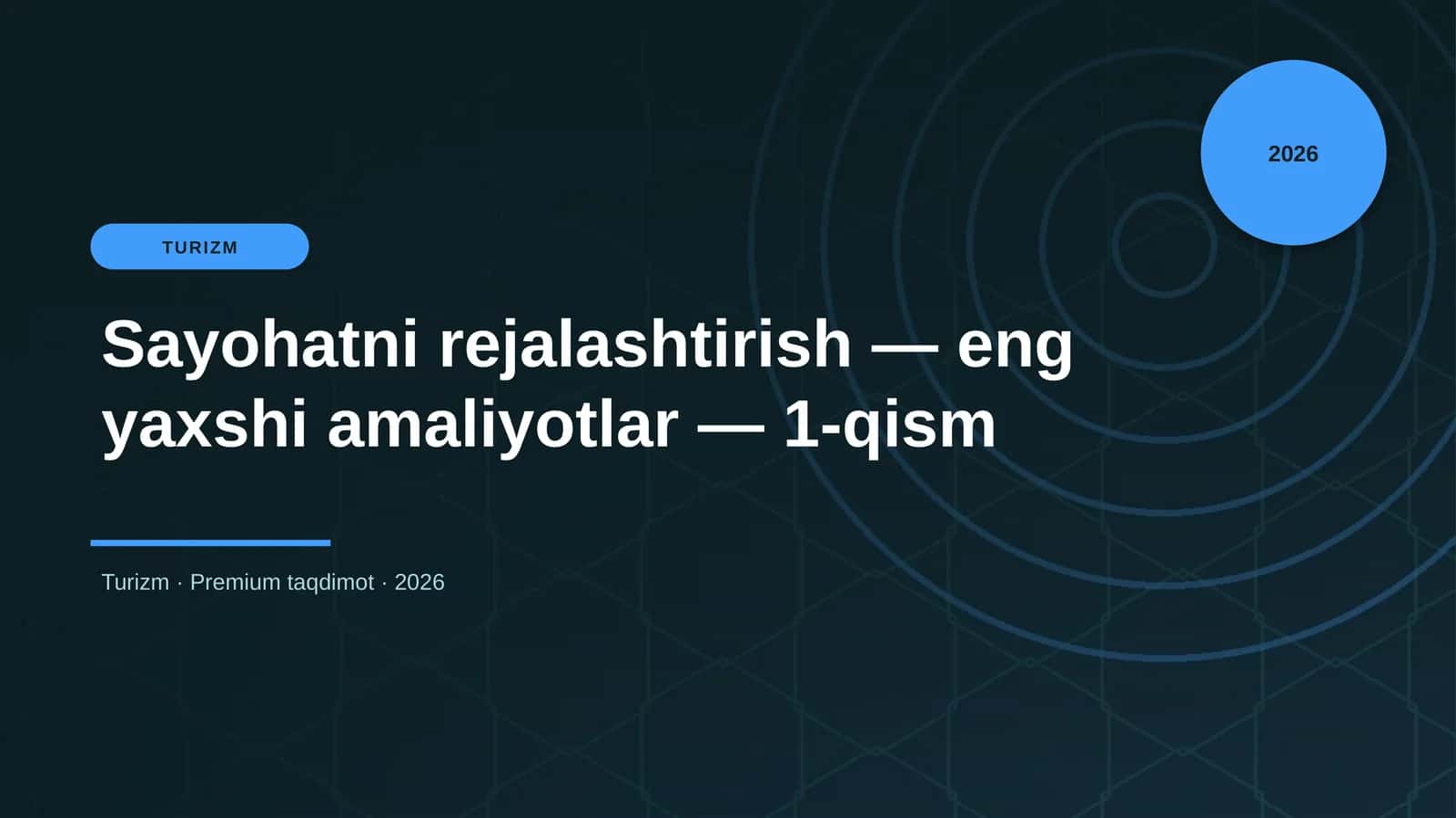 Sayohatni rejalashtirish — eng yaxshi amaliyotlar — 1-qism