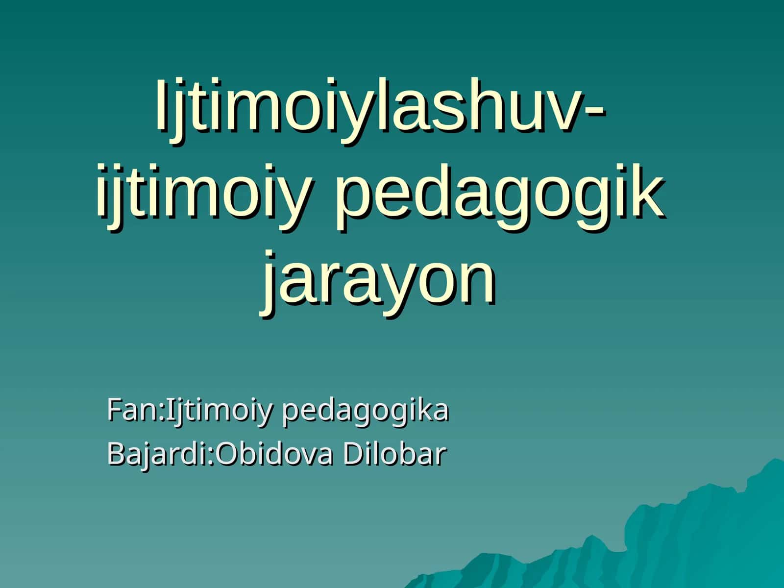 Ijtimoiylashuv-ijtimoiy pedagogik jarayon