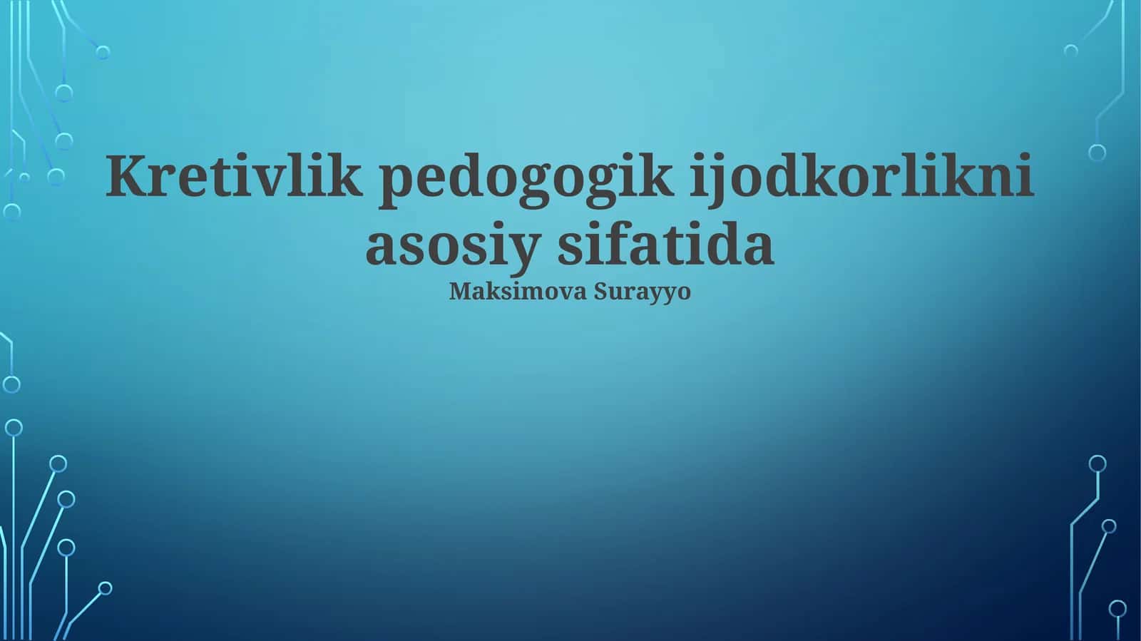 Pedagogik ijodkorlikning mohiyati va nazariyalari