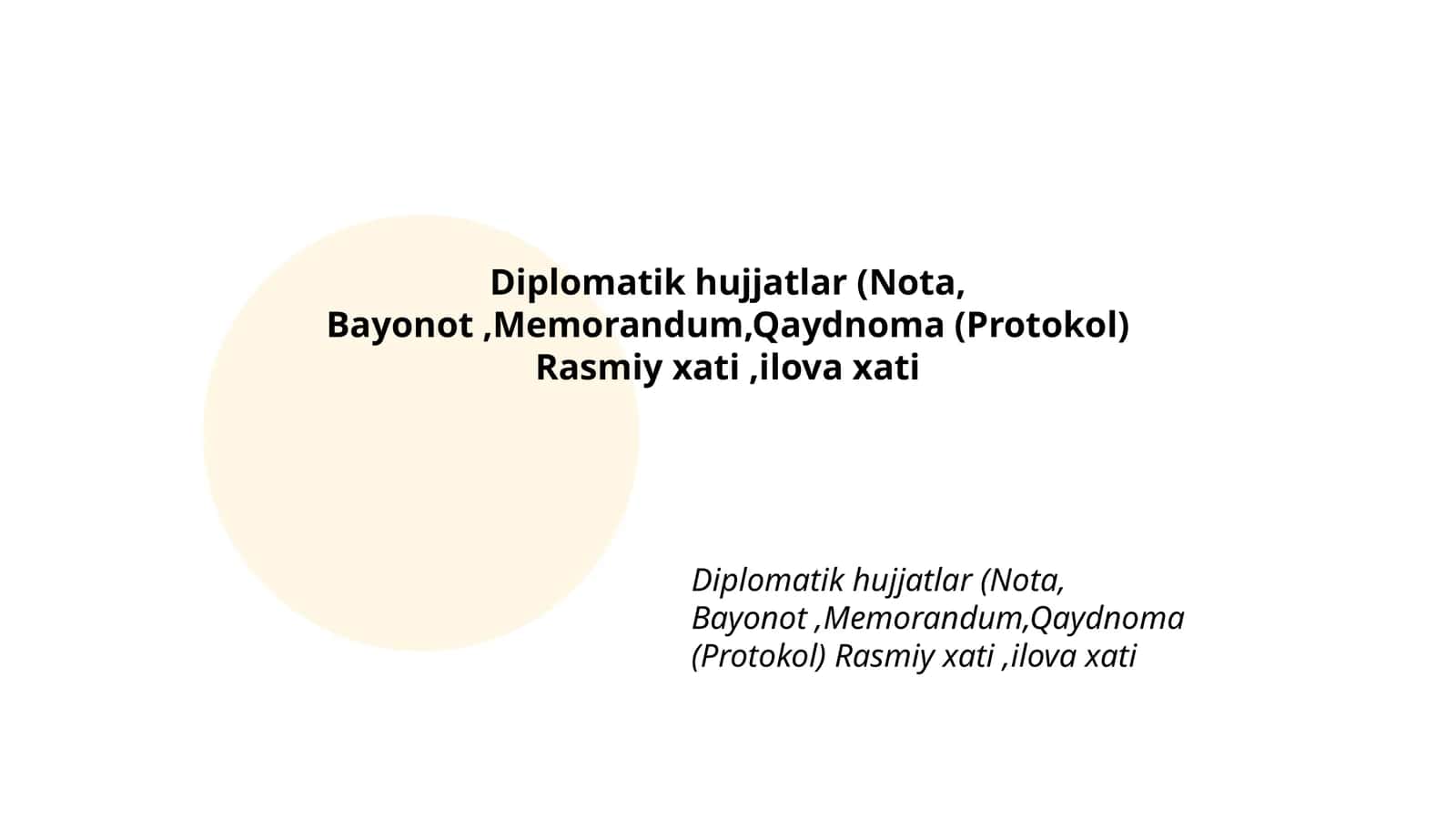 Diplomatik hujjatlar (Nota, Bayonot,Memorandum,Qaydnoma (Protokol) Rasmiy xati,ilova xati