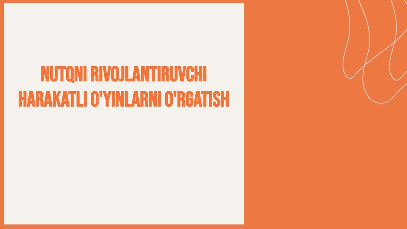 Nutqni rivojlantiruvchi harakatli o'yinlarni o'rgatish