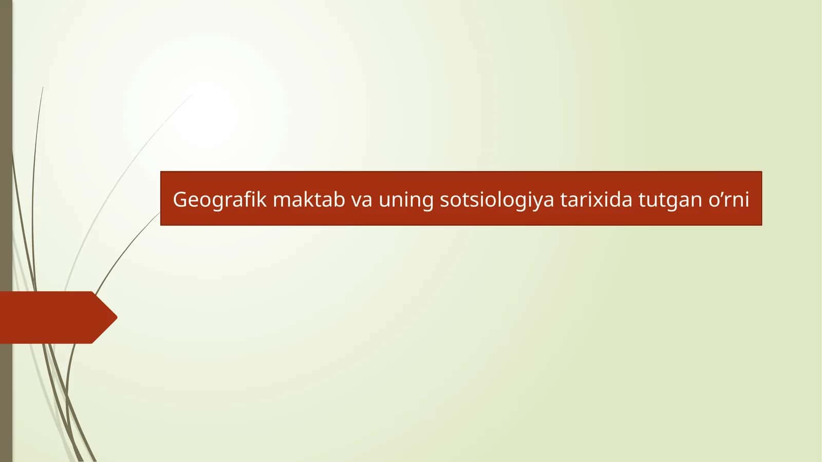 Geografik maktab va uning sotsiologiya tarixida tutgan o’rni