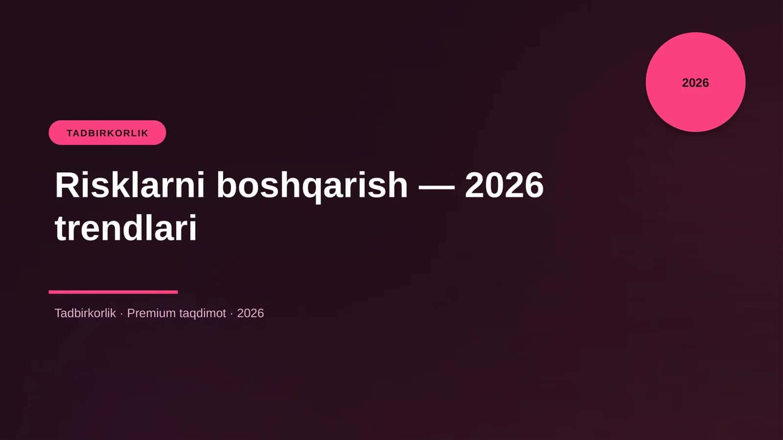 Tadbirkorlik - Risklarni boshqarish — 2026 trendlari