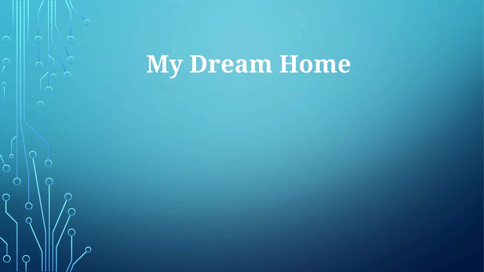 My Dream Home
