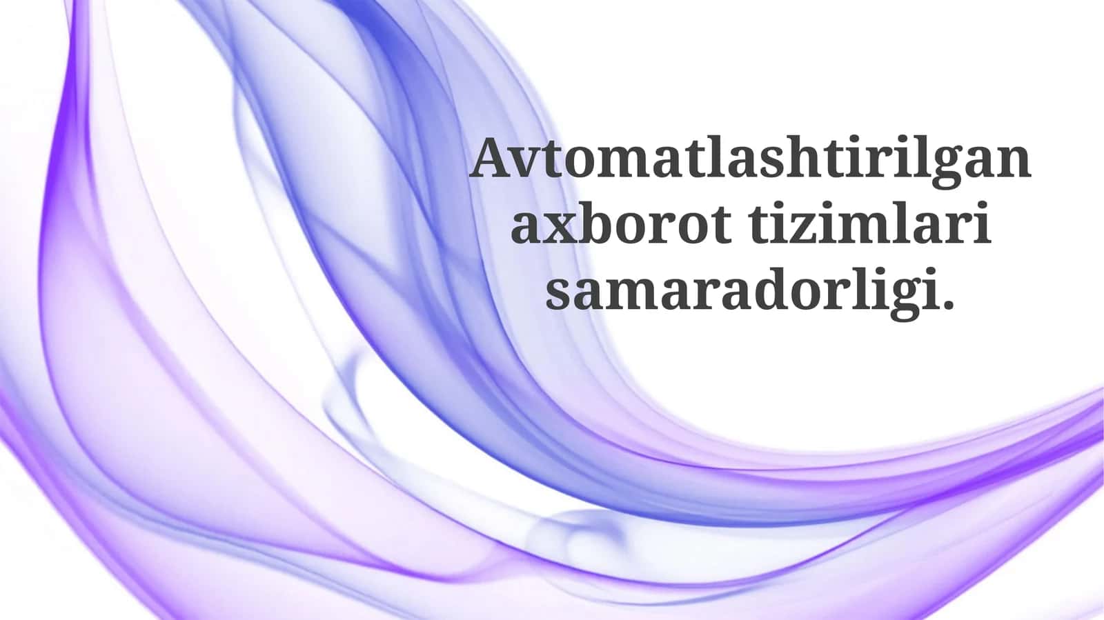 Avtomatlashtirilgan axborot tizimlari samaradorligi