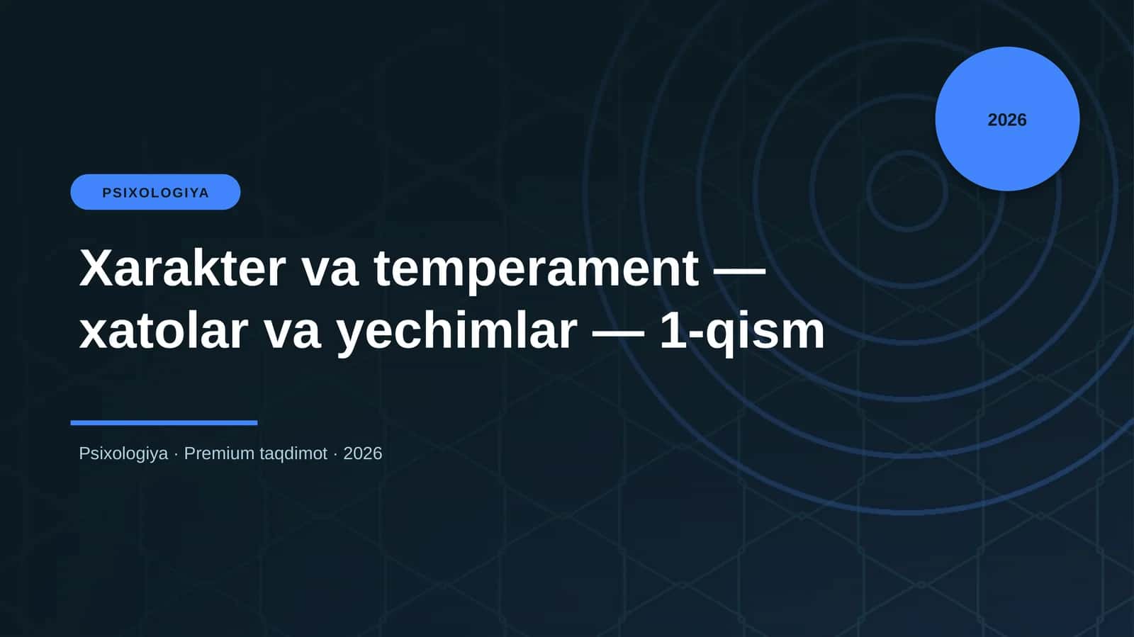 Xarakter va temperament — xatolar va yechimlar — 1-qism