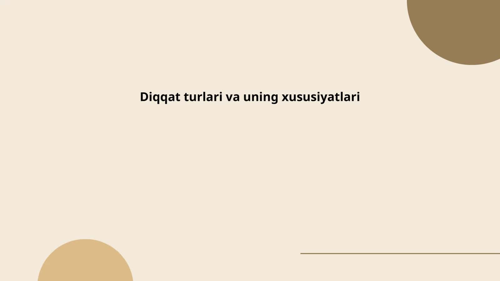 Diqqat turlari va uning xususiyatlari