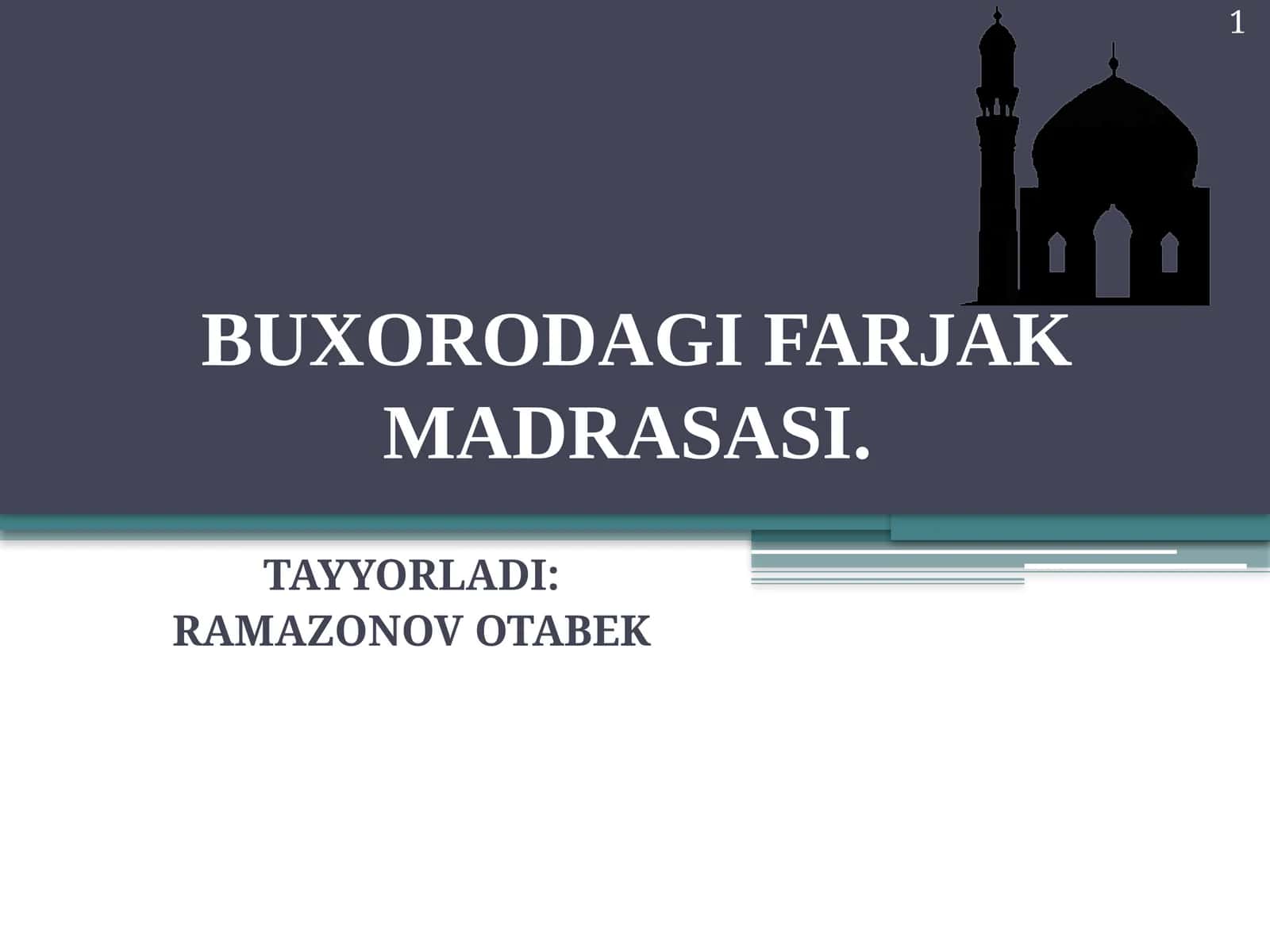 BUXORODAGI FARJAK MADRASASI