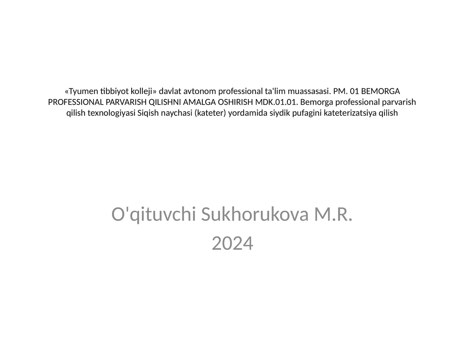 Qovuqni kateterizatsiya qilish texnikasi