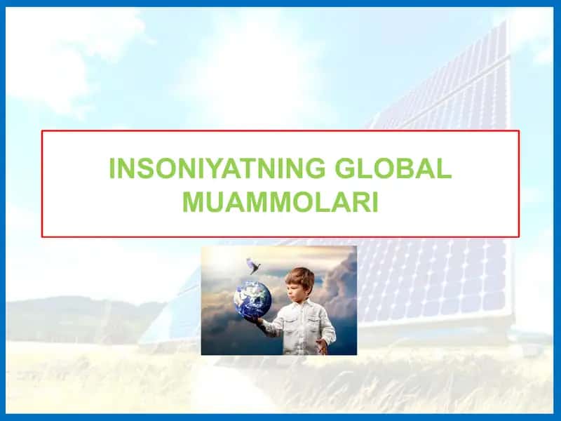 INSONIYATNING GLOBAL MUAMMOLARI