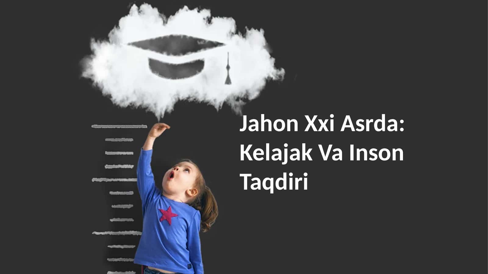 Jahon Xxi Asrda: Kelajak Va Inson Taqdiri