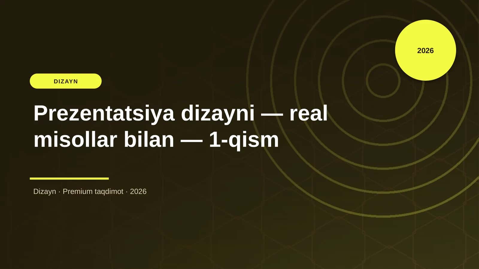 Prezentatsiya dizayni — real misollar bilan — 1-qism
