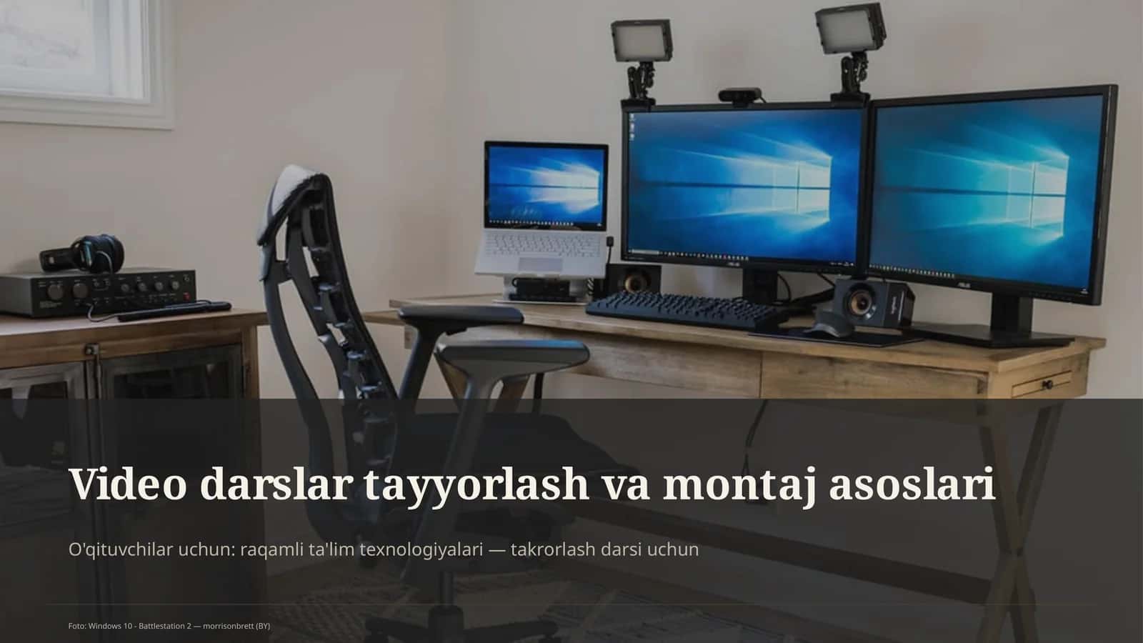 Video darslar tayyorlash va montaj asoslari