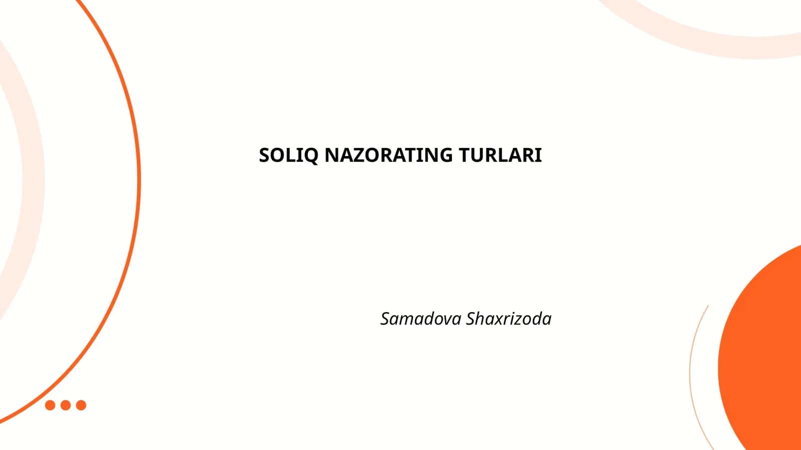 SOLIQ NAZORATING TURLARI
