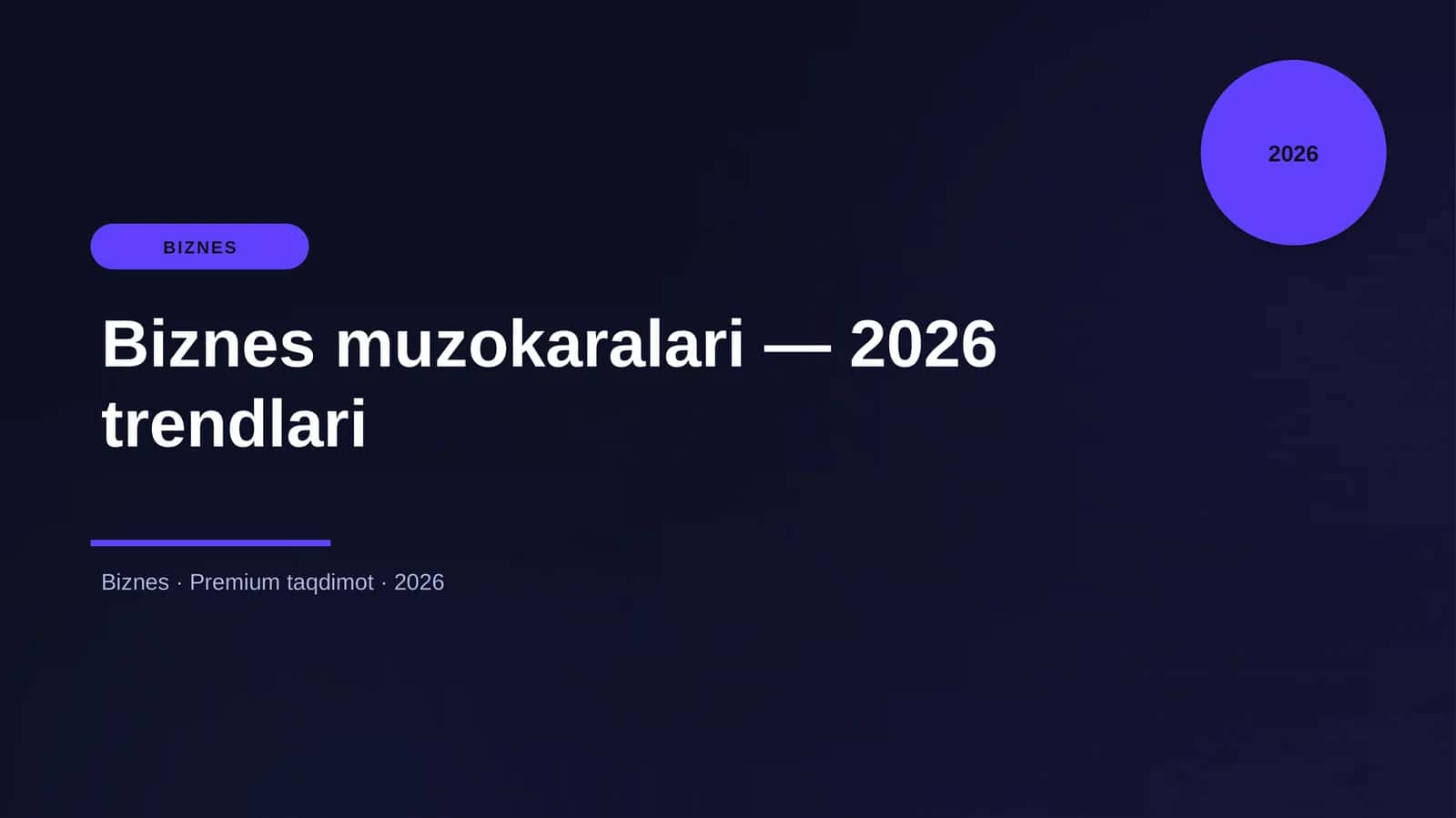 Biznes muzokaralari — 2026 trendlari